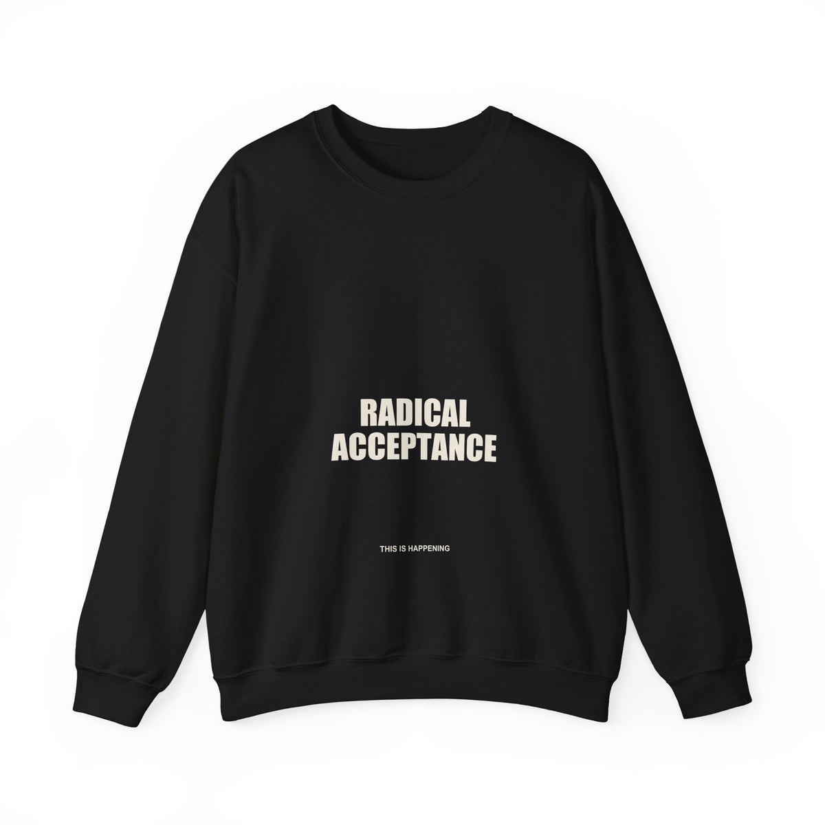 Radical Acceptance — Crewneck
