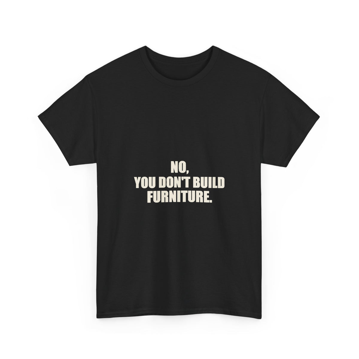No, You Don’t Build Furniture